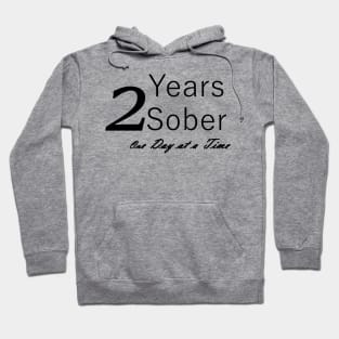 Two Years Sobriety Anniversary "Birthday" Design for the Sober Person Living One Day At a Time Hoodie